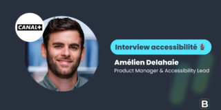 Interview Accessibilité réalisée par Warren Walter : Amélien Delahaie, Product Manager et Accessibility Lead chez CANAL+.