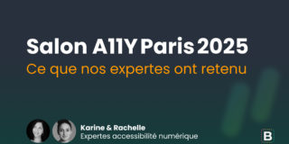Salon A11Y Paris 2025 : Ce que nos expertes (Rachelle et Karine) ont retenu.