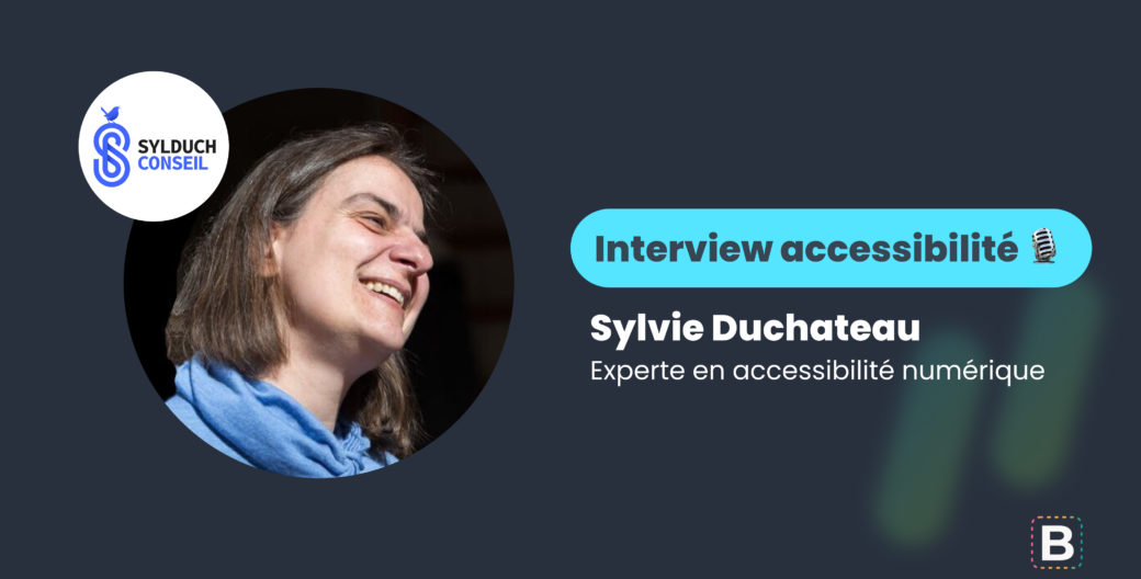 Interview Accessibilité réalisée par Warren Walter : Sylvie Duchateau, Experte en accessibilité numérique chez Sylduch Conseil.